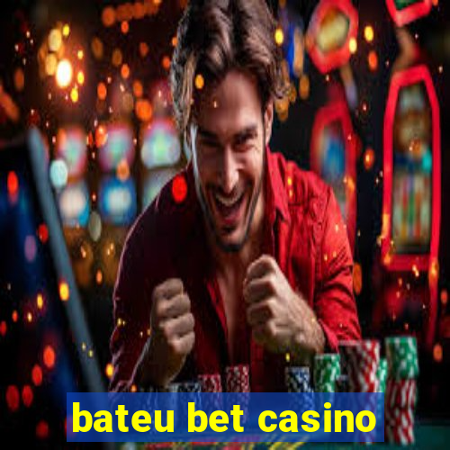 bateu bet casino